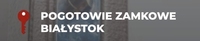 Pogotowie zamkowe Białystok